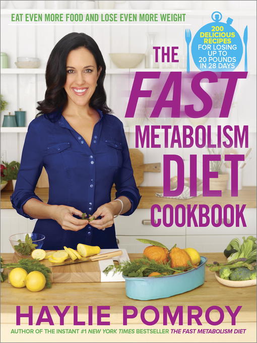 Title details for The Fast Metabolism Diet Cookbook by Haylie Pomroy - Available